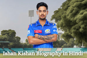 Ishan Kishan Biography in Hindi