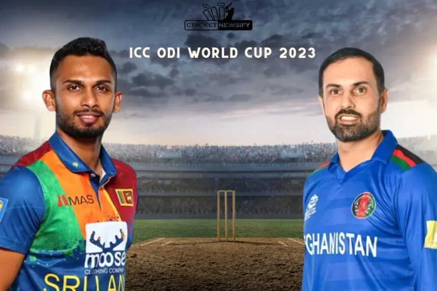 Afghanistan vs Sri Lanka ICC ODI World Cup 2023 Match